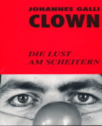 Clown - Die Lust Am Scheitern